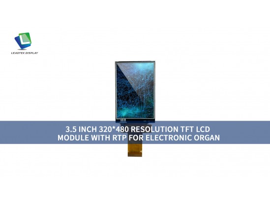 3.5 INCH 320*480 RESOLUTION TFT LCD MODULE WITH RTP FOR ELECTRONIC ORGAN