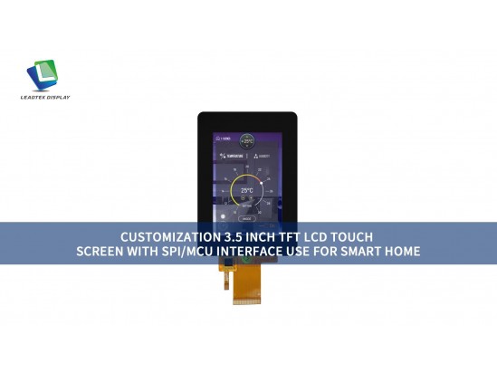 CUSTOMIZATION 3.5 INCH TFT TOUCH LCD SCREEN WITH SPI/MCU INTERFACE USE FOR SMART HOME