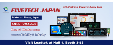 From Smart Mobility to Industrial Systems | Discover Leadtek's Displays at FINETECH JAPAN 2026