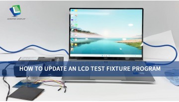 How to Update an LCD Test Fixture Program