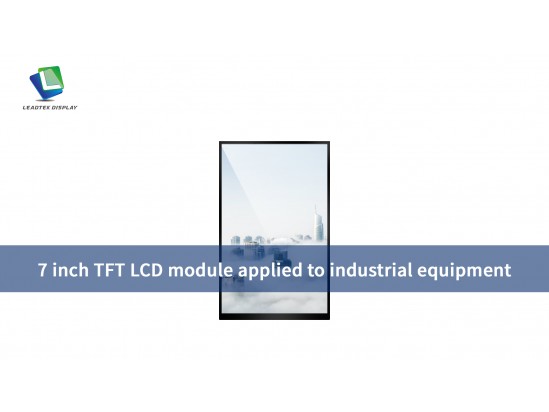7 inch TFT LCD module applied to industrial equipment 7 inch TFT LCD module applied to industrial equipment