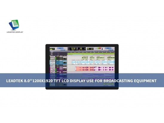 LEADTEK 8.0’’ 1200X1920 TFT LCD DISPLAY USE FOR BROADCASTING EQUIPMENT