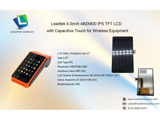 Leadtek 4.0inch 480X800 IPS TFT LCD with Capacitive Touch for Wireless Equipment Leadtek 4.0inch 480X800 IPS TFT LCD with Capacitive Touch for Wireless Equipment