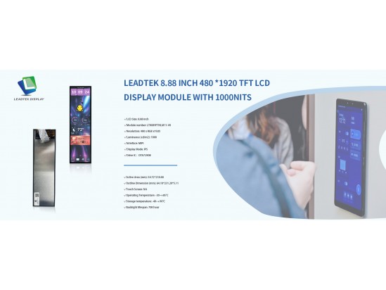 Leadtek 8.88 Inch 480 *1920 TFT LCD Display Module with 1000nits Leadtek 8.88 Inch 480 *1920 TFT LCD Display Module with 1000nits