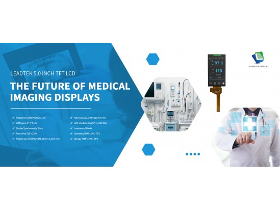 Leadtek 5 inch 720x1280 TFT LCD Module - The Future of Medical Imaging Displays