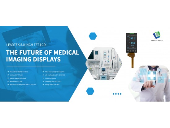 Leadtek 5 inch 720x1280 TFT LCD Module - The Future of Medical Imaging Displays Leadtek 5 inch 720x1280 TFT LCD Module - The Future of Medical Imaging Displays