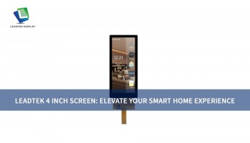 LEADTEK 4 INCH SCREEN: ELEVATE YOUR SMART HOME EXPERIENCE