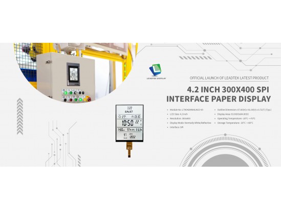 Leadtek New Product Introducing - 4.2 inch 300x400 SPI Interface Paper Display