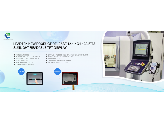Leadtek New Product Release 12.1inch 1024*768 Sunlight Readable TFT Display