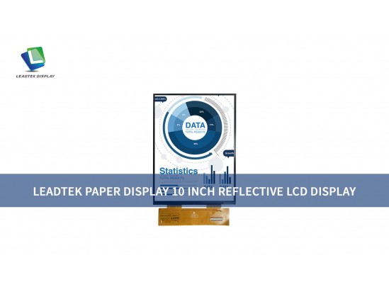 LEADTEK PAPER DISPLAY 10 INCH REFLECTIVE LCD DISPLAY LEADTEK PAPER DISPLAY 10 INCH REFLECTIVE LCD DISPLAY