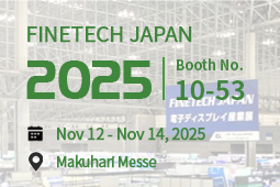 Exhibition: FINETECH JAPAN 2025